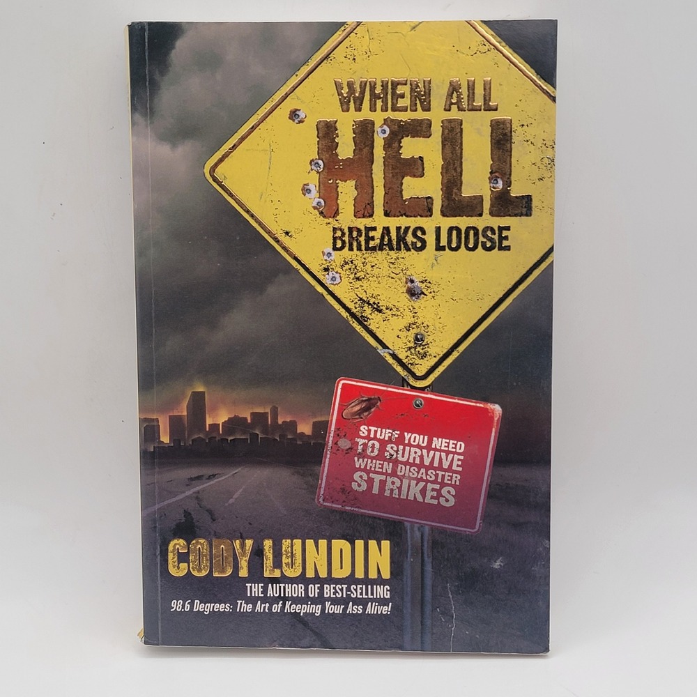 Cody Lundin When All Hell Breaks Loose Paperback First Edition Survival Good